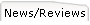 News/Reviews